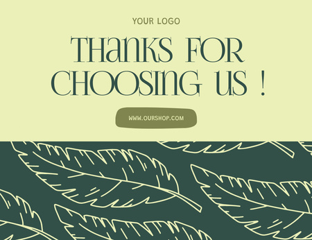 Designvorlage Vielen Dank, dass Sie sich für uns entschieden haben. Text mit grünen Blättern für Thank You Card 5.5x4in Horizontal