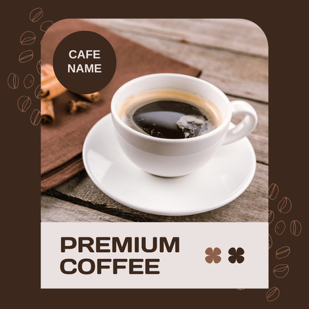 Premium Coffee In Cafe With Cinnamon Instagram AD Design Template