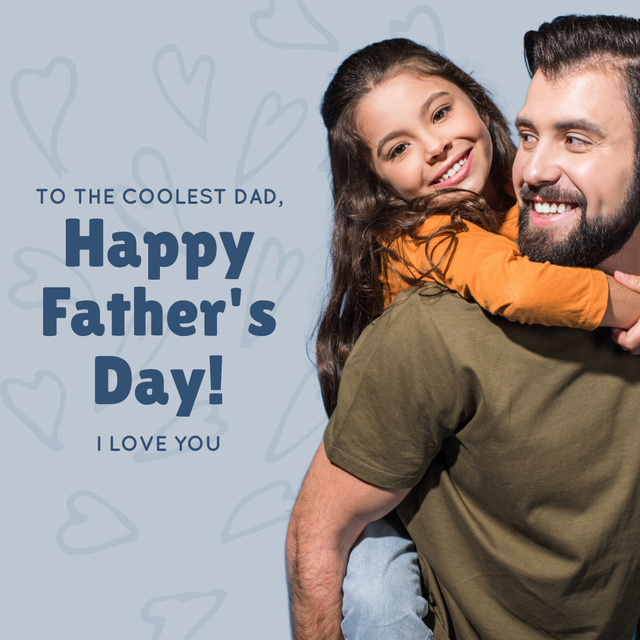 Designvorlage Happy Father's Day to the Coolest Dad from Daughter für Instagram