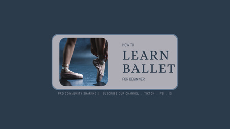 Balettioppituntien mainos, jossa ballerina pointe-kengissä Youtube Design Template