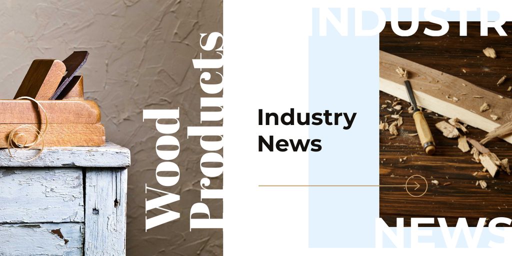 Plantilla de diseño de Wood Craft and Industrial News Image 