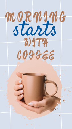 Phrase about Coffee with Cup in Hands Instagram Story Design Template