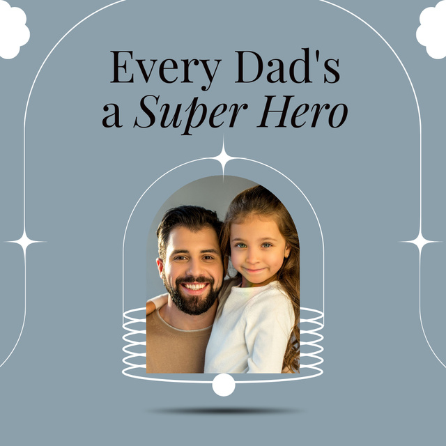 Ontwerpsjabloon van Instagram van Dad is Super Hero Father's Day Greeting from Daughter
