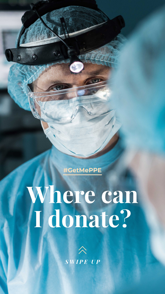 Modèle de visuel #GetMePPE Donation Ad with Doctor in protective suit - Instagram Story
