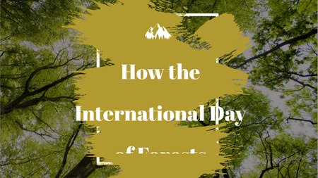 Platilla de diseño International Day of Forests Event Tall Trees Youtube Thumbnail