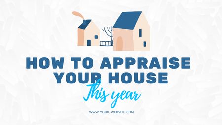 How To Appraise Your House Title Design Template