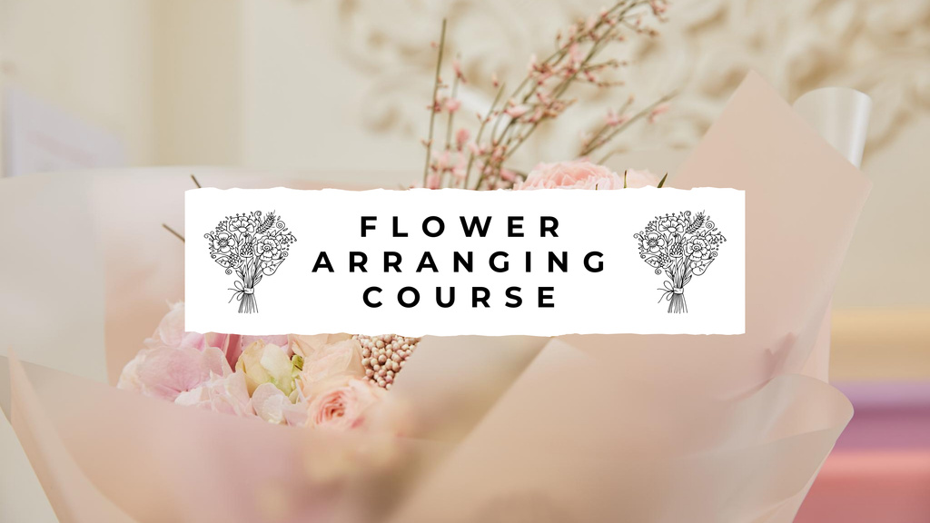 Ontwerpsjabloon van Youtube van Offer Training Course on Flower Arrangement with Delicate Bouquet