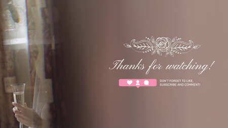 Bride Drinking Champagne And Wedding Vlog YouTube outro Design Template