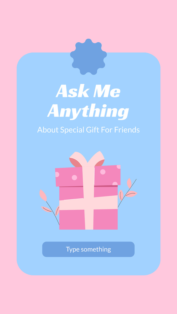 Ontwerpsjabloon van Instagram Story van Ask Me Anything About Gift For Friends