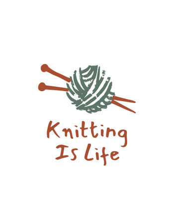 Knitting Quote With Yarn And Needles T-Shirt Design Template