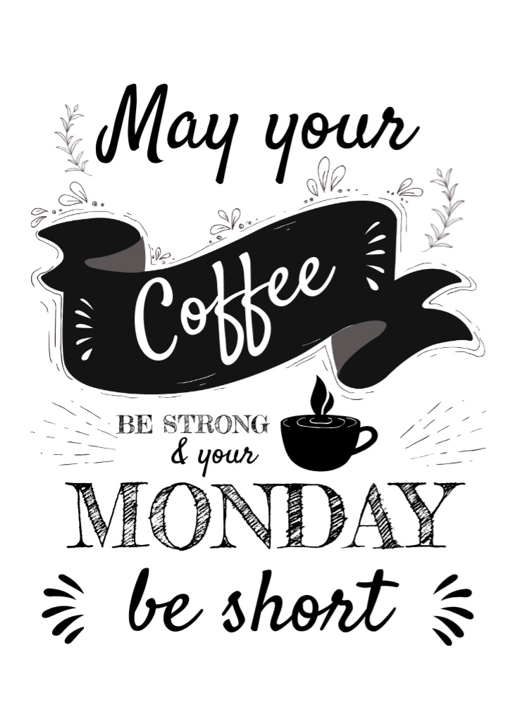 Ontwerpsjabloon van Postcard 5x7in Vertical van Cup Of Coffee With Monday Message