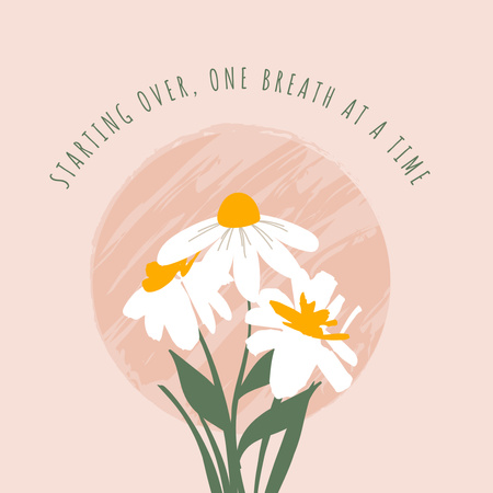 Inspirational Phrase with Daisies Instagram Design Template