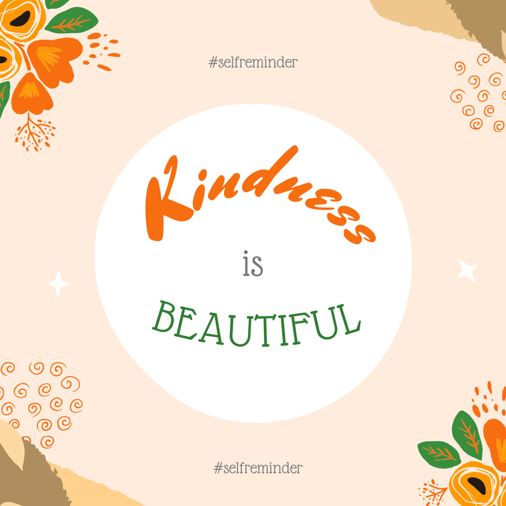Inspirational Phrase about Kindness And Beauty Instagram Design Template