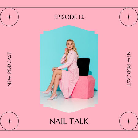 New Podcast Episode about Nail Talk Instagram – шаблон для дизайну