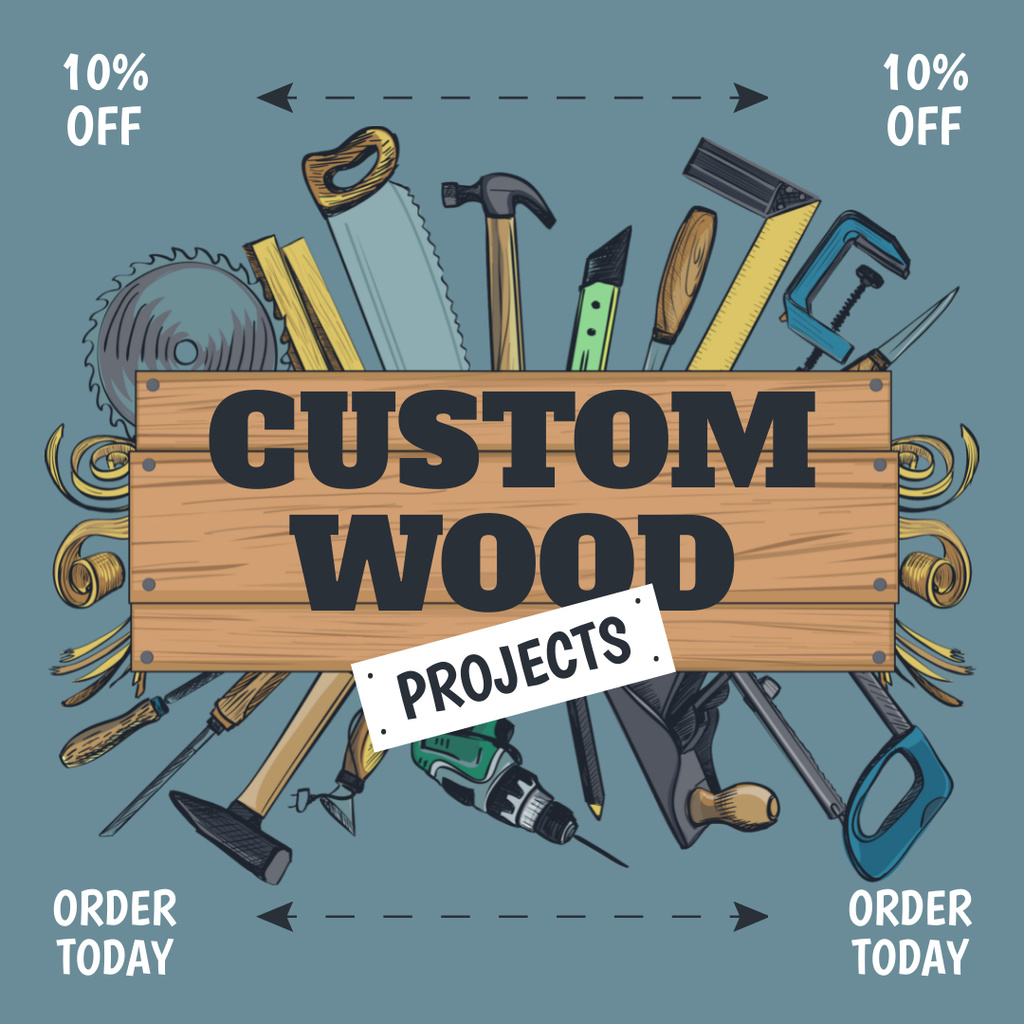 Custom Wood Projects Ad with Discounts Instagram Tasarım Şablonu