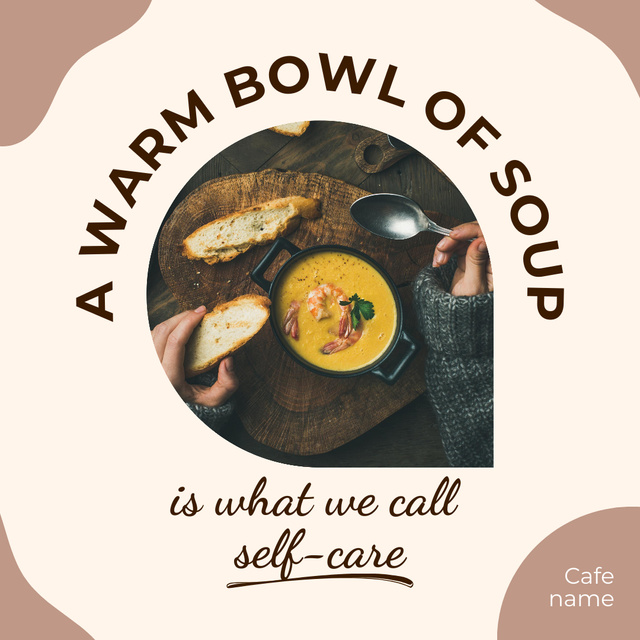 Designvorlage Warm Bowl of Delicious Soup für Instagram