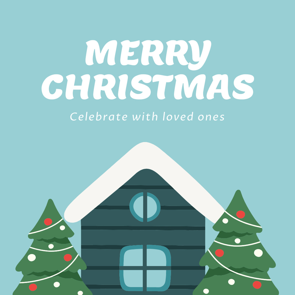 Christmas Holiday Greeting with Snowy House and Trees Instagram Design Template