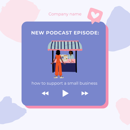Ways to Support Small Business Podcast Announcement Instagram tervezősablon