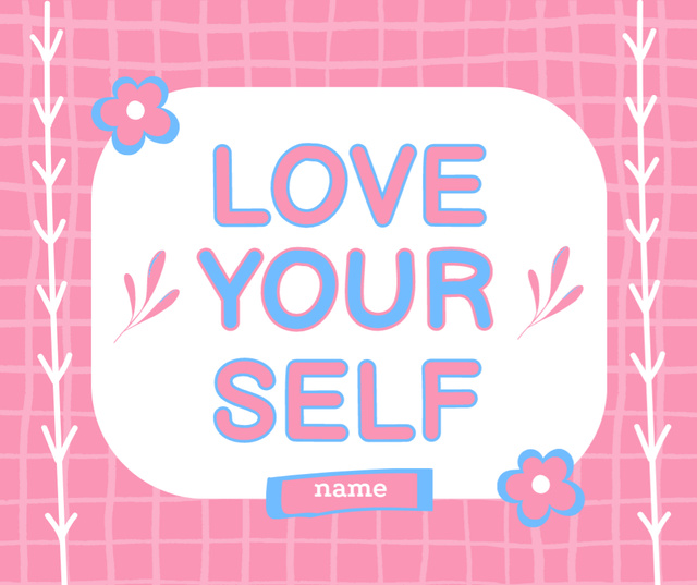 Designvorlage Inspirational Phrase for Self Love für Facebook
