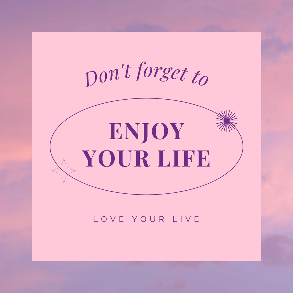 Designvorlage Enjoy Your Life Quote für Instagram