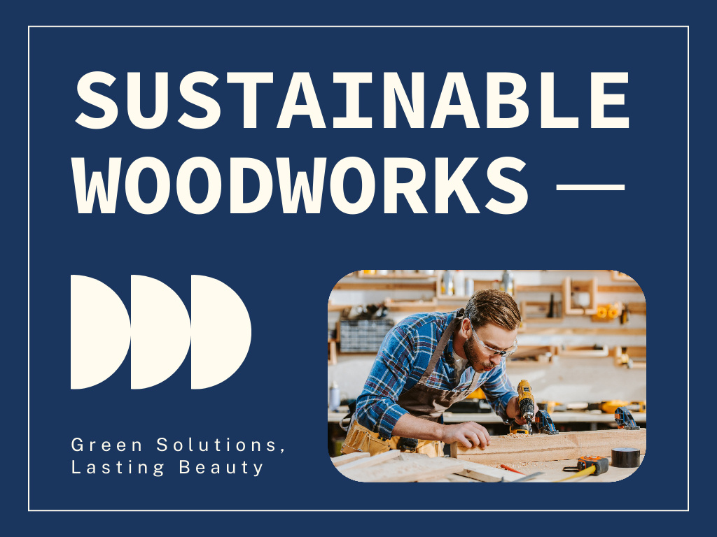 Sustainable Woodworks Promo on Blue Presentation Šablona návrhu