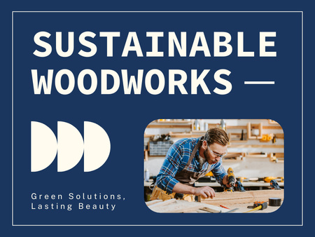 Sustainable Woodworks Promo on Blue Presentation Design Template