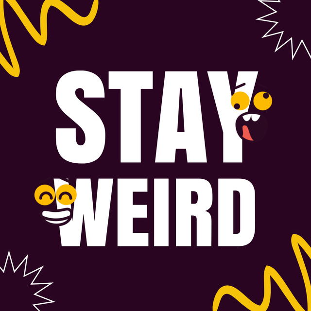 Designvorlage Motivational Quote About Weirdness für Animated Post