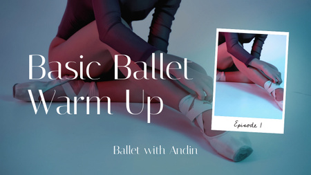 Episode about Ballet Warm Up Youtube Thumbnail Design Template