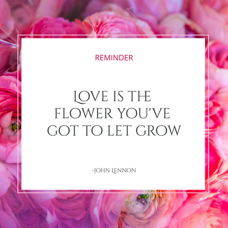 Motivational Quotation about Love in Pink Flowers Instagram Šablona návrhu