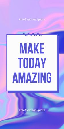 Quote about Making Today Amazing Graphic Design Template