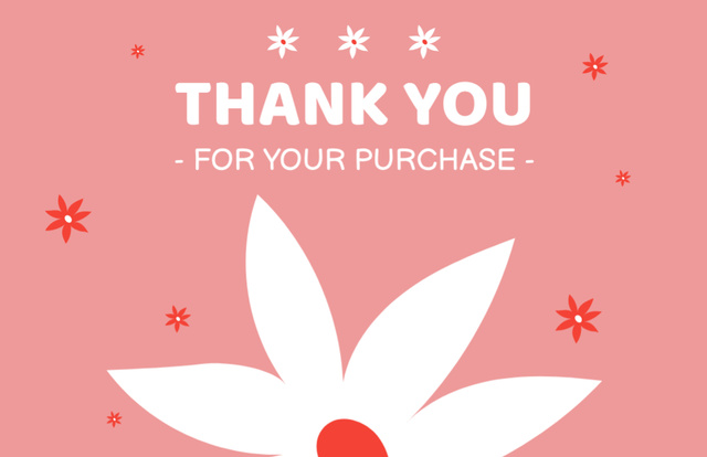 Thank You For Your Transaction Message with Simple White Flower on Pink Thank You Card 5.5x8.5in Design Template