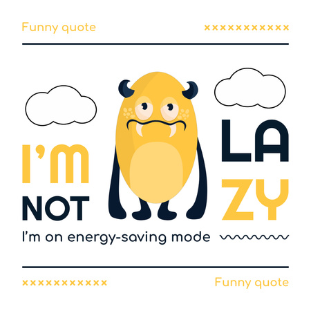 Funny Quote About Laziness With Cute Monster Animated Post Design Template