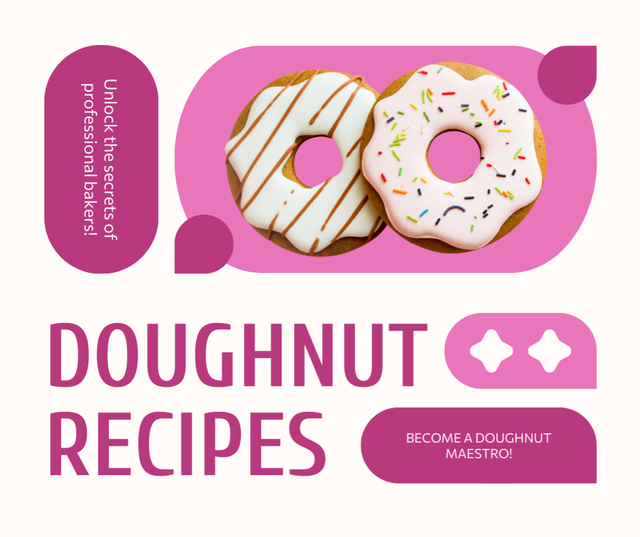 Designvorlage Doughnut Recipes Ad with Donuts in Pink für Facebook