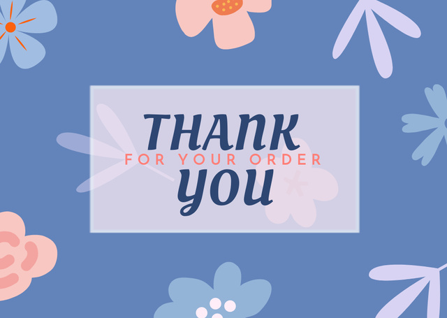 Thank You for Your Order Phrase with Abstract Flowers on Blue Card Modelo de Design