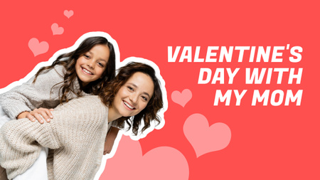 Celebrating Valentine's Day with Mom Youtube Thumbnail Design Template