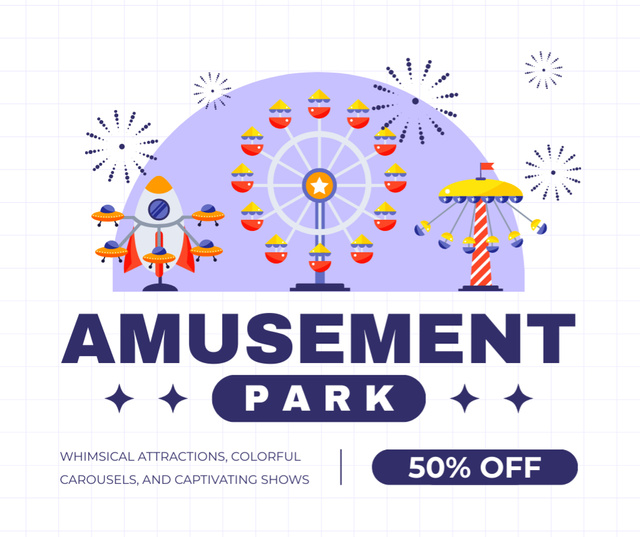 Breathtaking Attractions At Half Price In Amusement Park Facebook Design Template