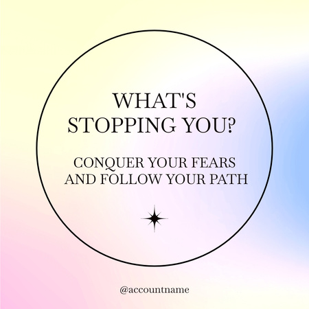 Inspirational Phrase to Conquer Fears Instagram Design Template