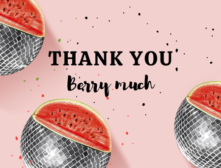 Thankful Phrase with Watermelon Disco Balls Thank You Card 4.2x5.5in Design Template