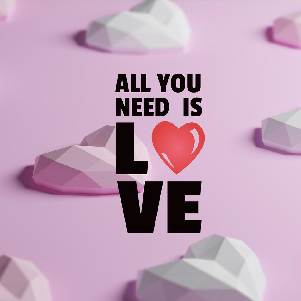 Designvorlage All of You Need is Love Inspirational Message für Instagram