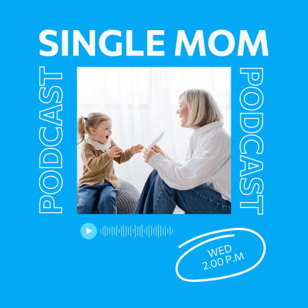 Эпизод для одинокой мамы Podcast Cover – шаблон для дизайна