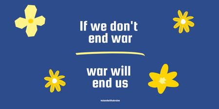 Template di design If we don't end War, War will end Us Image
