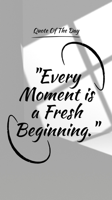 Quote about Every Moment is a Fresh Beginning Instagram Video Story Design Template
