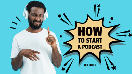 How to Start a Podcast Youtube Thumbnail Design Template