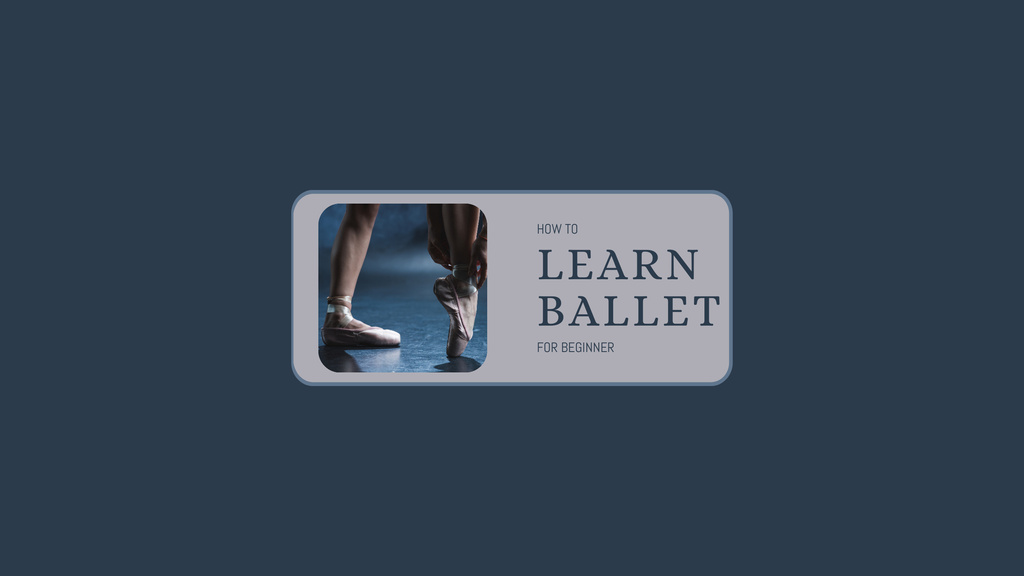 Ontwerpsjabloon van Youtube van Ballet Learning Classes Ad with Ballerina in Pointe Shoes