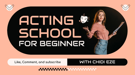 Acting School for Beginners with Beautiful Actress Youtube Thumbnail Design Template