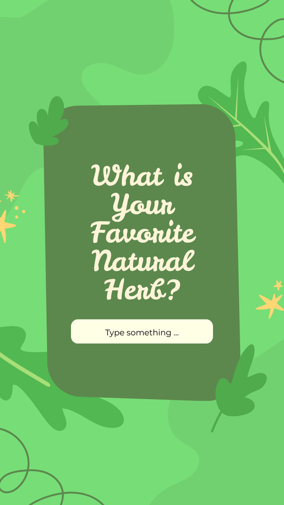 Question about Favorite Natural Herb Instagram Story Modelo de Design