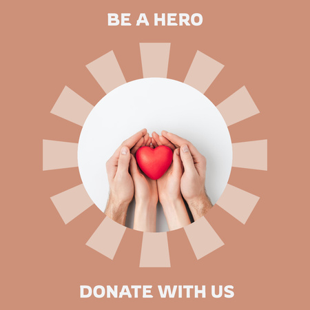 Designvorlage Be A Hero Donate With Us für Instagram