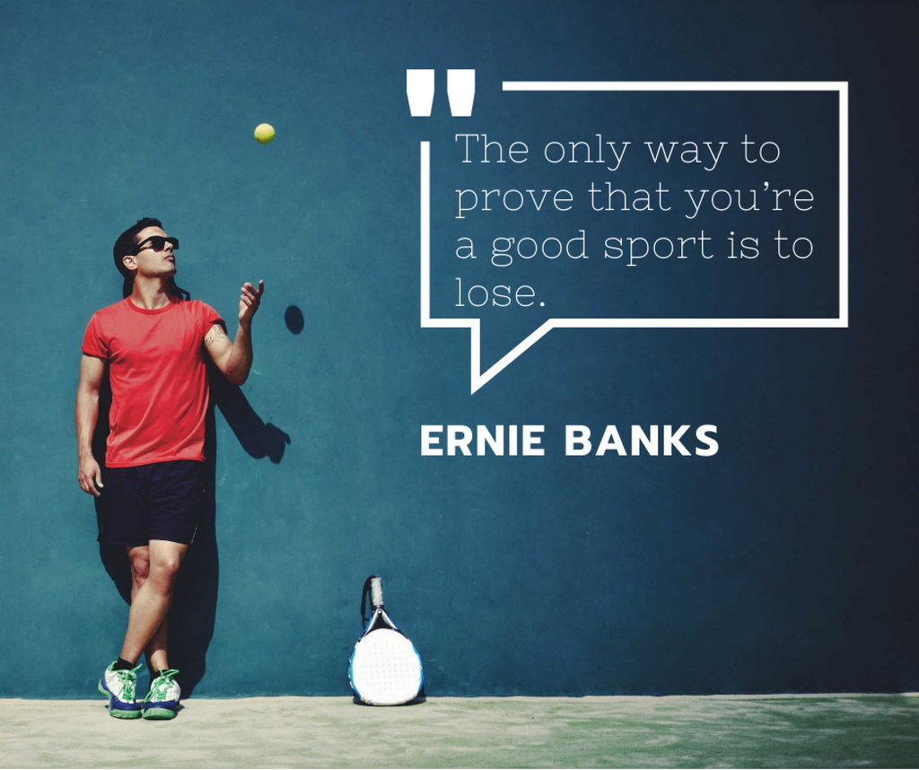 Designvorlage Sports quote with Tennis Player throwing Ball für Facebook