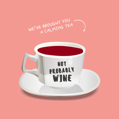 Funny Joke with Wine in Tea Cup Instagram Design Template