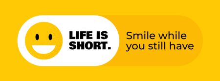 Quote about How Life is Short with Smiley Face Facebook cover Design Template